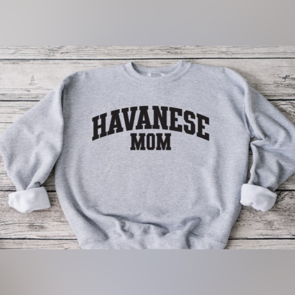 Havanese Mom Crewneck